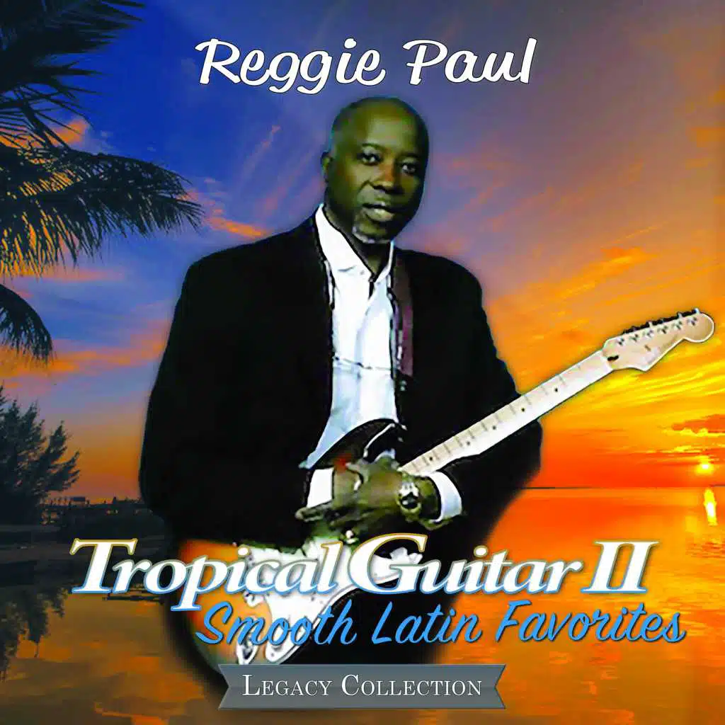Tropical Guitar II: Smooth Latin Favorites