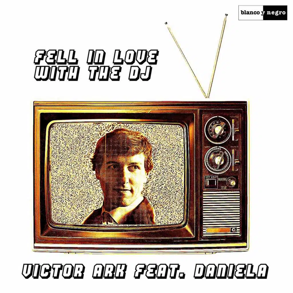 Fell in Love with the DJ (Extended) [feat. Daniela]