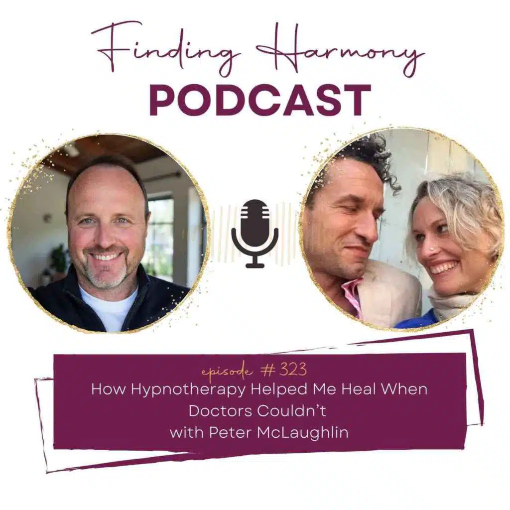 How Hypnotherapy Helped Me Heal When Doctors Couldn’t | with Peter McLaughlin