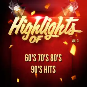 Highlights of 60's 70's 80's 90's Hits, Vol. 3