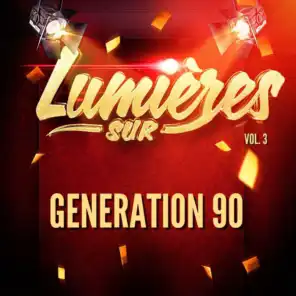 Lumières Sur Generation 90, Vol. 3