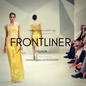 Frontliner Fashion - Dreamy Pop And Luxury Jazz For Ramps And Haute Couture