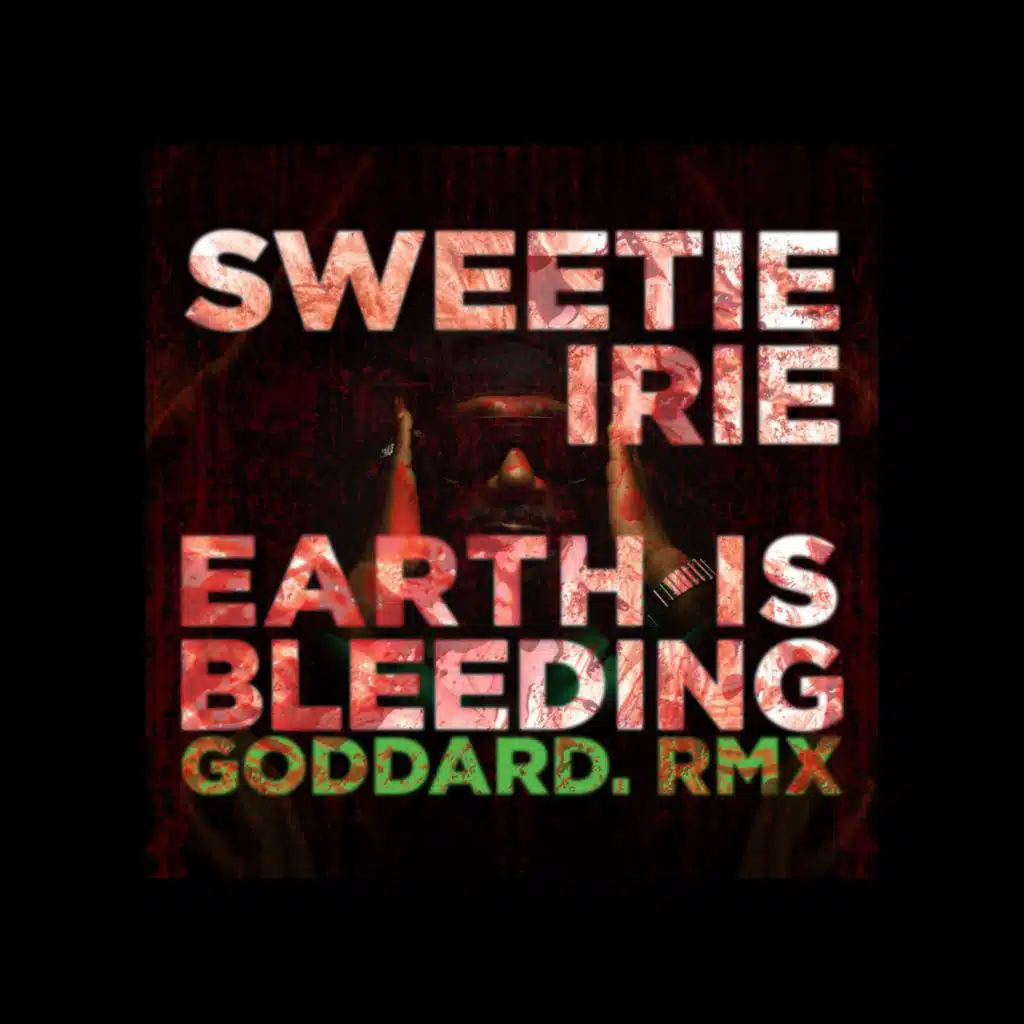 Earth Is Bleeding (goddard. Remix)