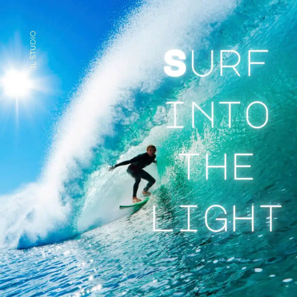 Surf into the light