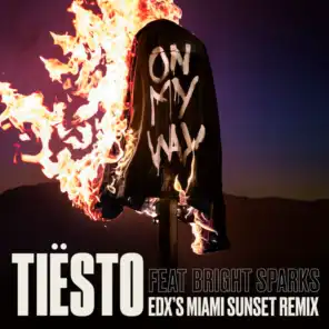 On My Way (EDX’s Miami Sunset Remix) [feat. Bright Sparks]