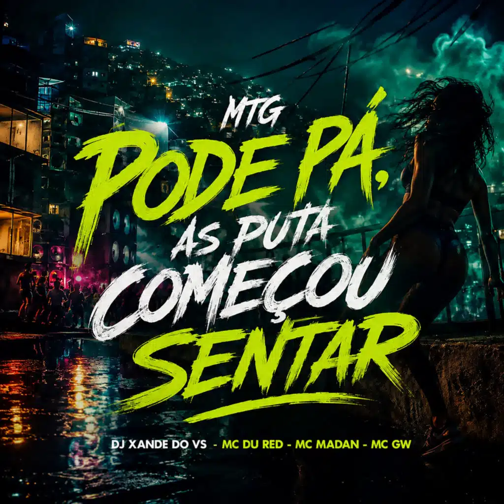 MTG - PODE PÁ, AS PUTA COMEÇOU SENTAR