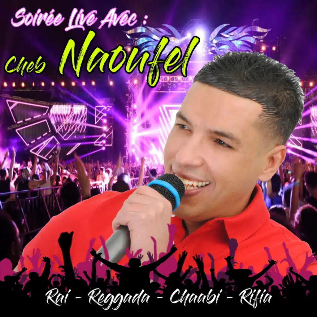 Soirée Live Avec Cheb Naoufel (Rai, Reggada, Chaabi & Rifia) [Live]
