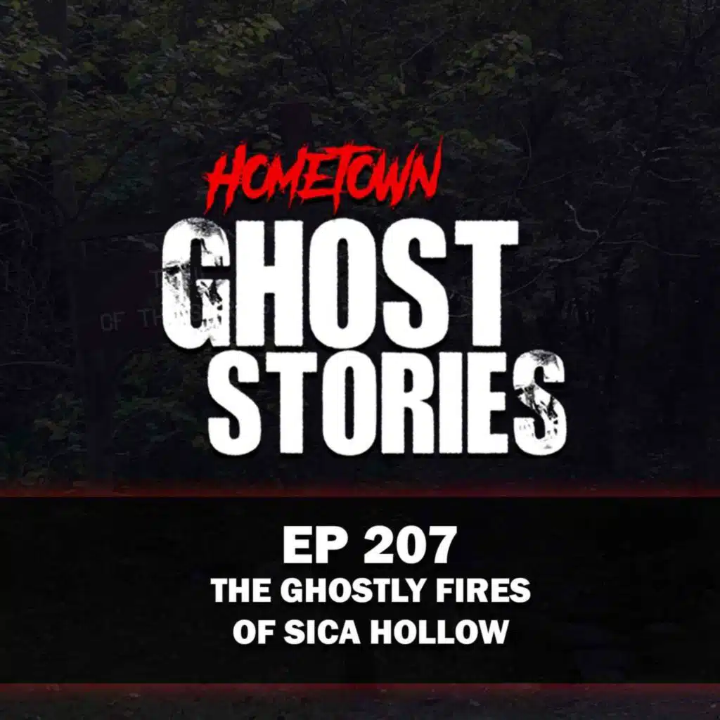 EP 207 -  The Ghostly Fires of Sica Hollow | Sica Hollow State Park, South Dakota