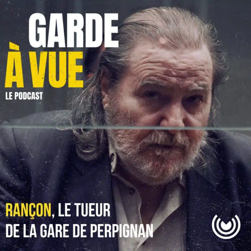 Garde à vue - Jacques Rançon : le tueur de la gare de Perpignan (3/3) 