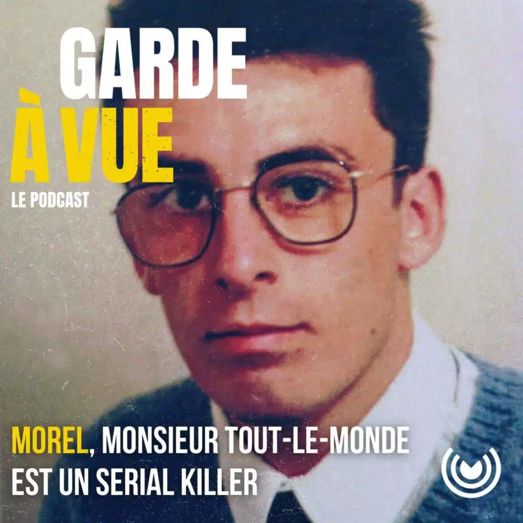 Garde à vue - Jean-Yves Morel : Monsieur Tout-le-Monde est un serial killer (2/3)