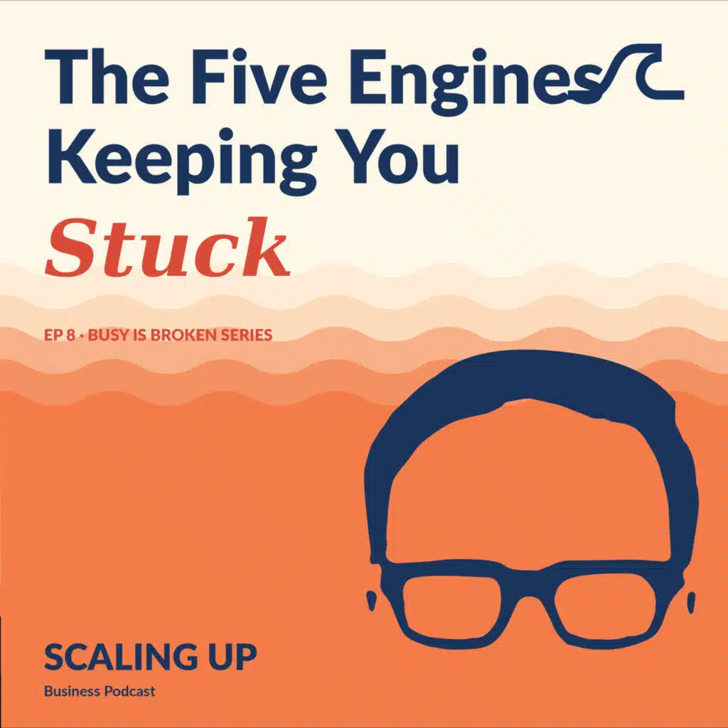 The Five Engines Keeping You Stuck