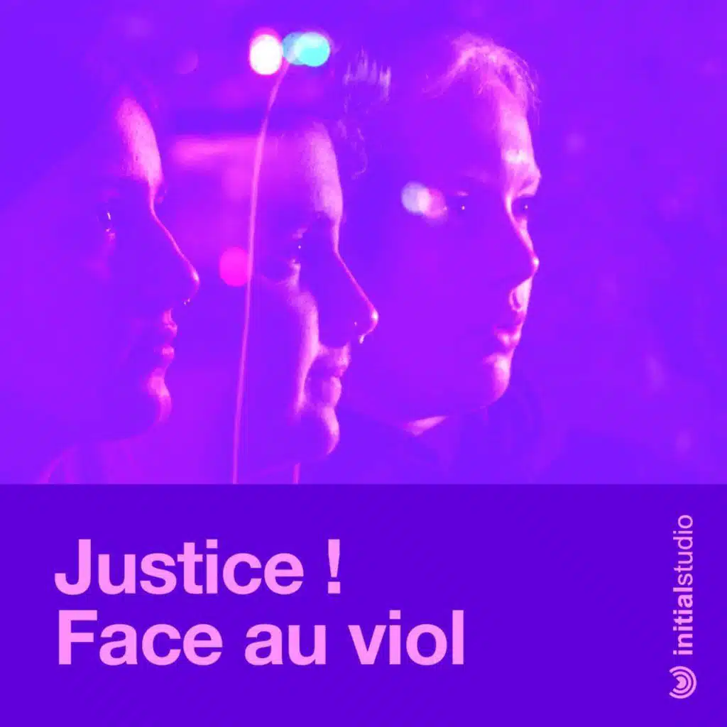 Justice ! Le viol