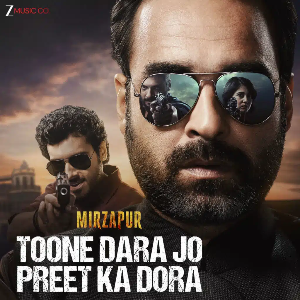 Toone Dara Jo Preet Ka Dora (From "Mirzapur")