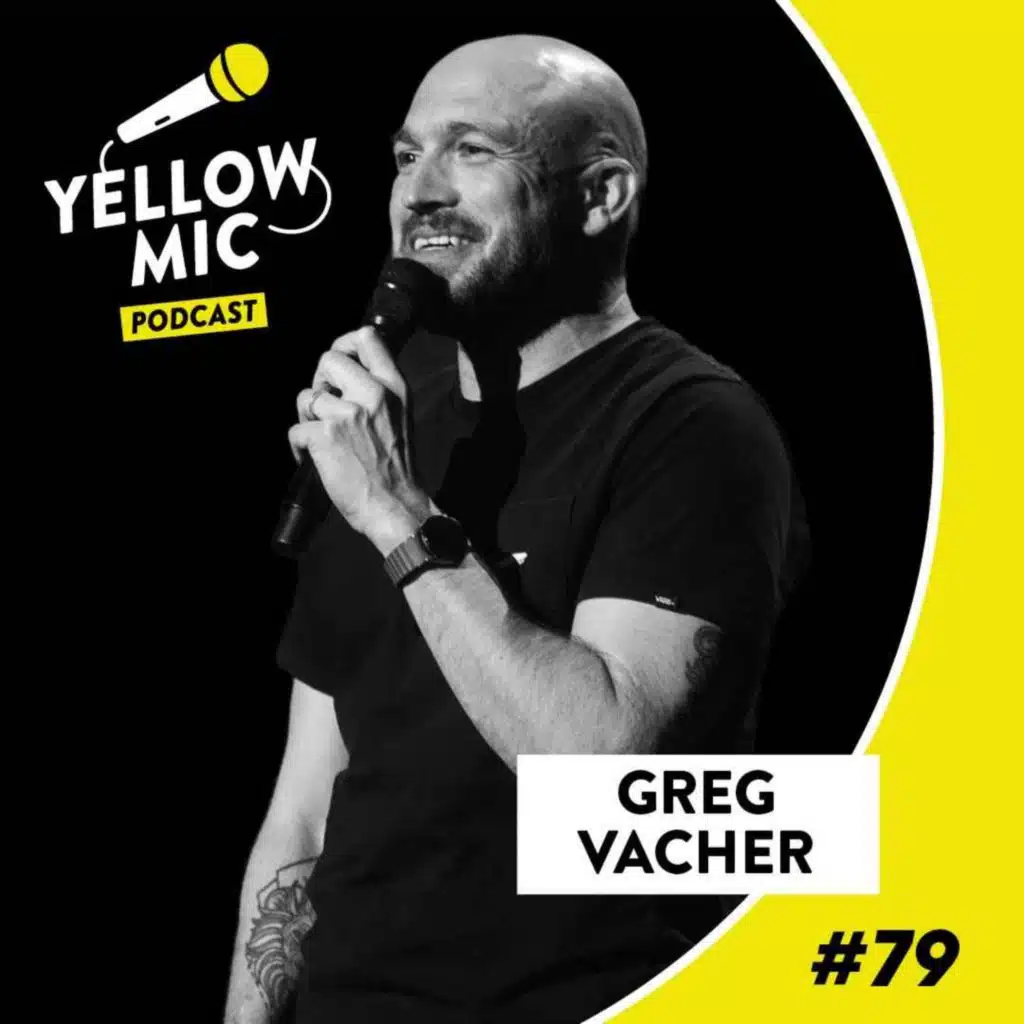 Yellow Mic # 79 – Greg Vacher