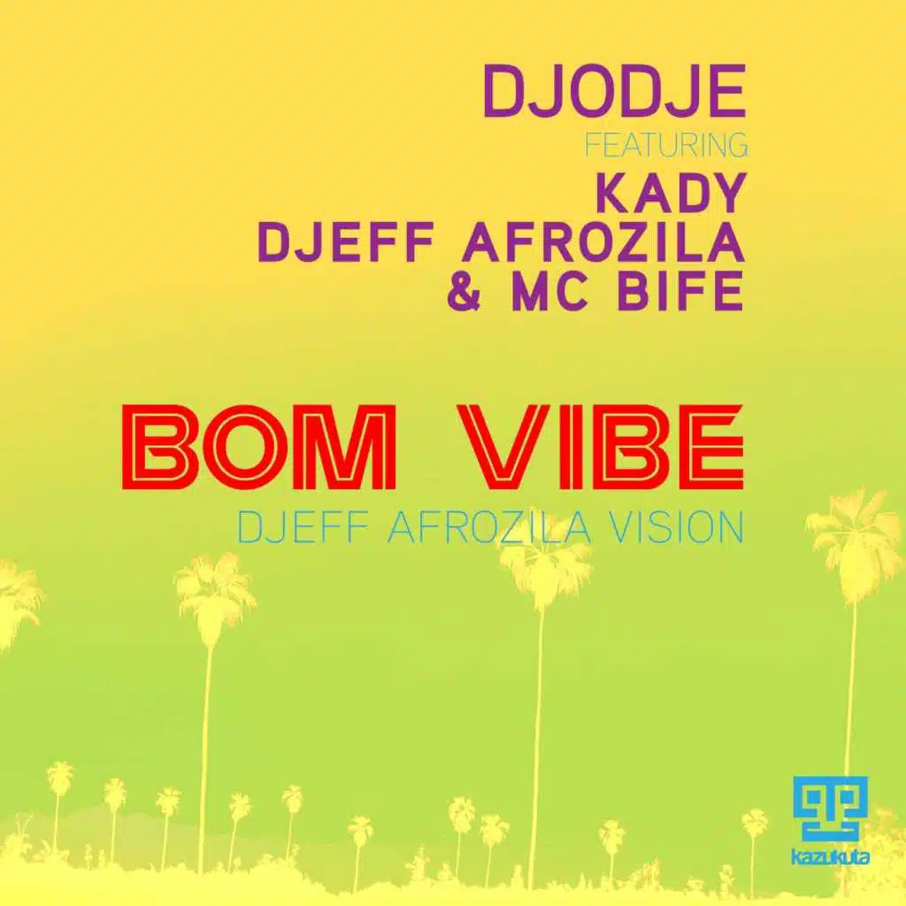 Bom Vibe (feat. Kady, MC Bife & Djeff)