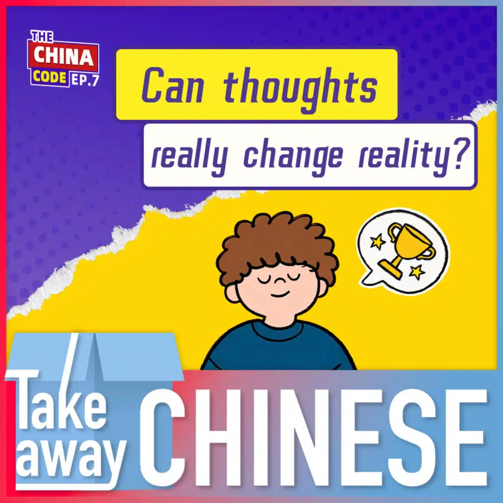 Can thoughts really change reality? | The China Code Ep.7