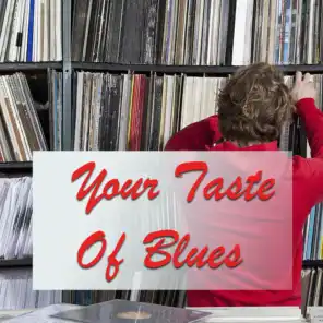 Your Taste Of Blues