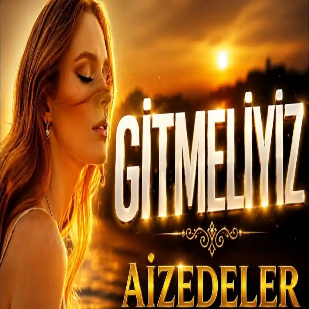 GİTMELİYİZ