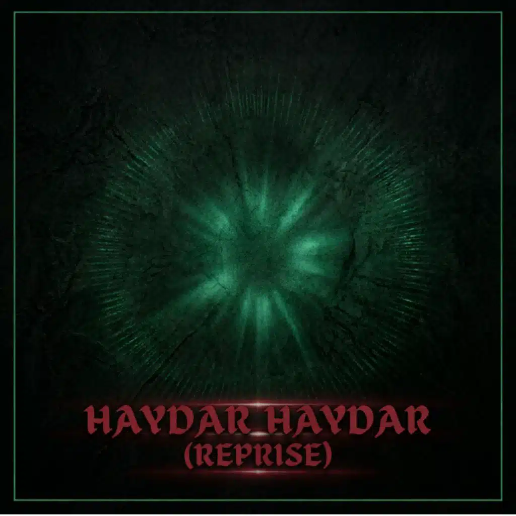 Haydar Haydar (Reprise)