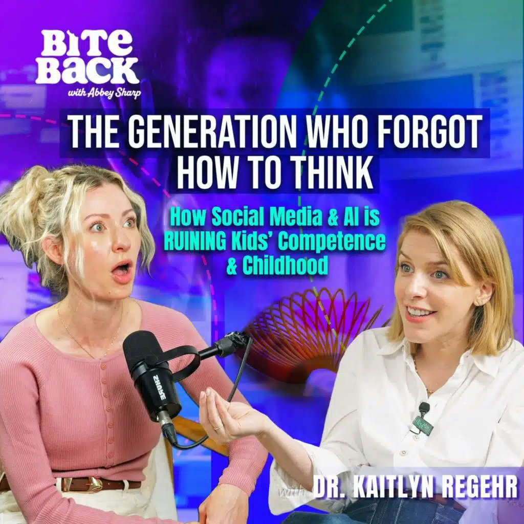 The Generation Who Forgot How to Think - How Social Media & AI is RUINING Kids’ Competence & Childhood with Dr Kaitlyn Regehr