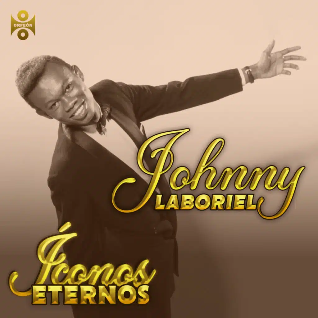 Íconos Eternos: Johnny Laboriel