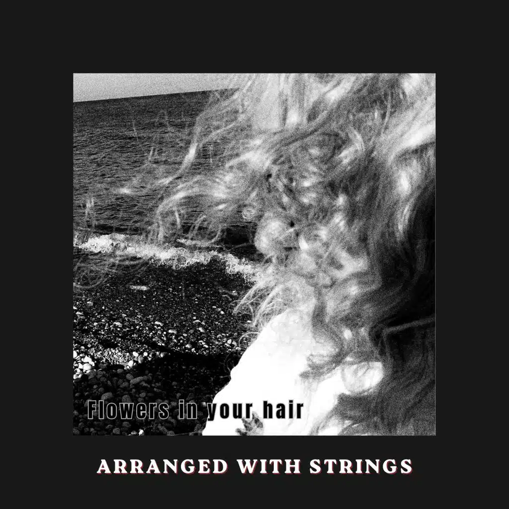 Flowers In Your Hair (Arranged with Strings)