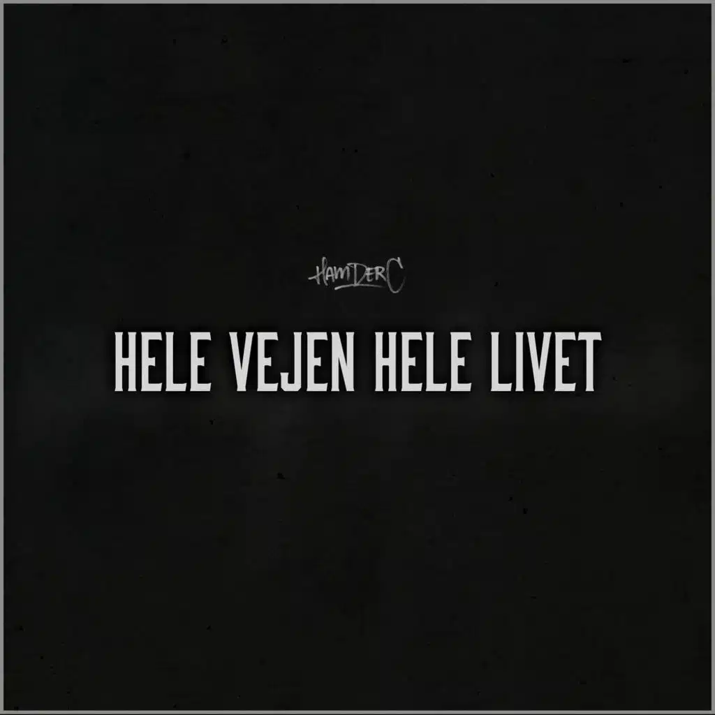 Hele Vejen Hele Livet