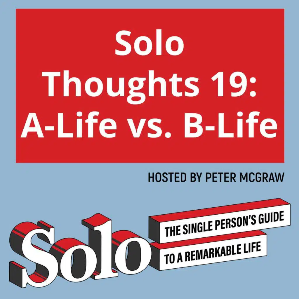 Solo Thoughts 19: A-Life vs. B-Life