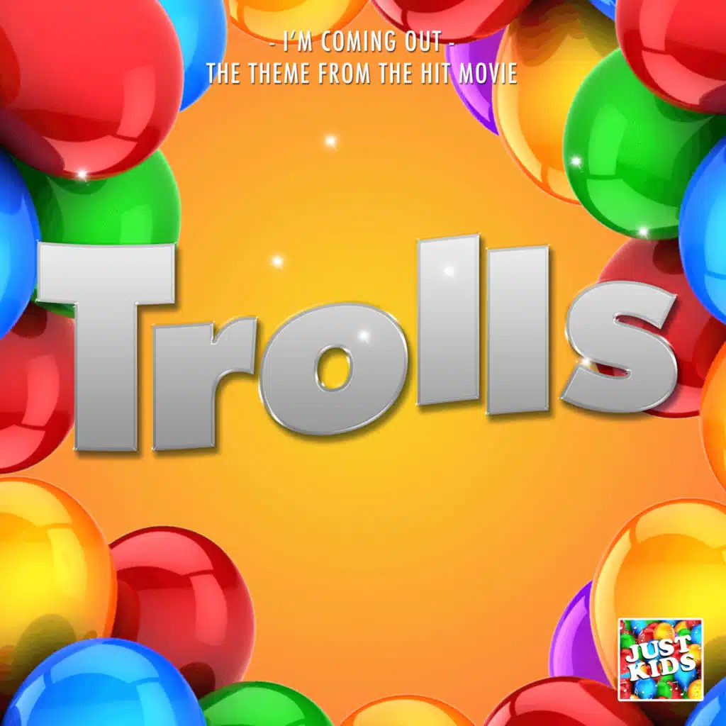 I'm Coming Out (From "Trolls")