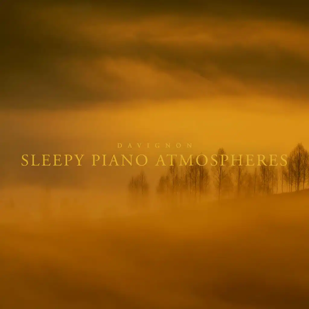 Sleepy Piano Atmospheres