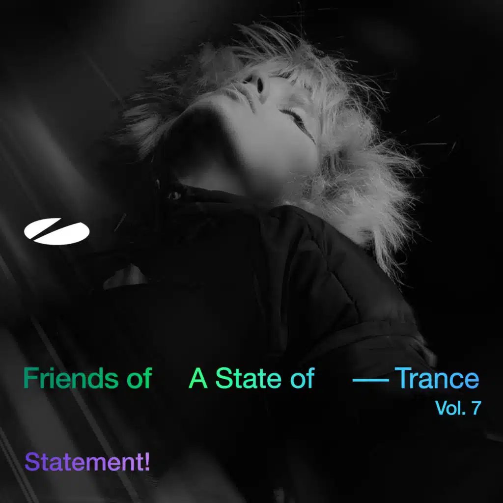 Statement! - Friends of A State of Trance, Vol. 7 (Mixed by Ruben de Ronde)