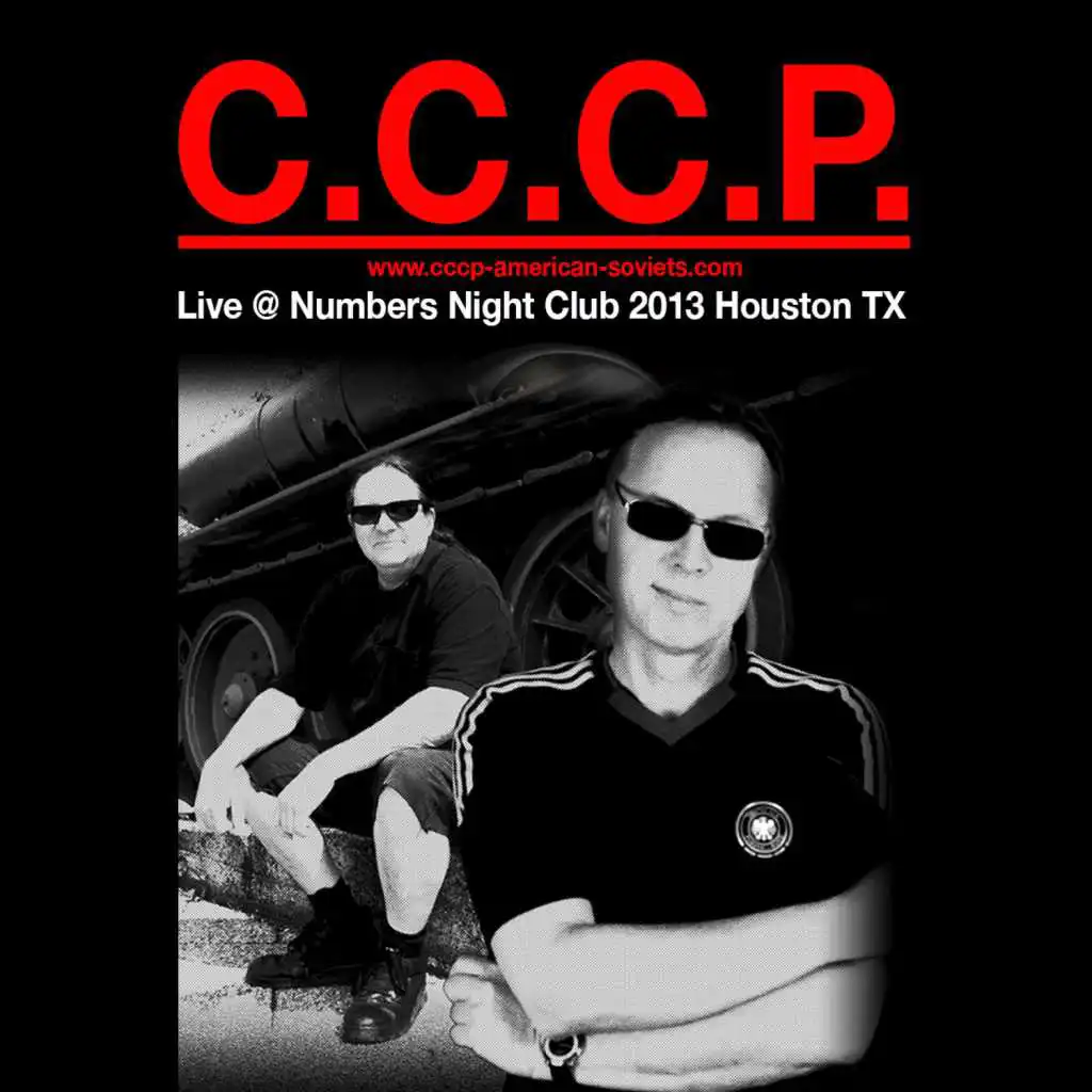 C.C.C.P. Live @ Numbers Night Club 2013 Houston Tx