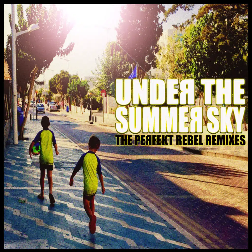 Under The Summer Sky: The Perfekt Rebel Remixes
