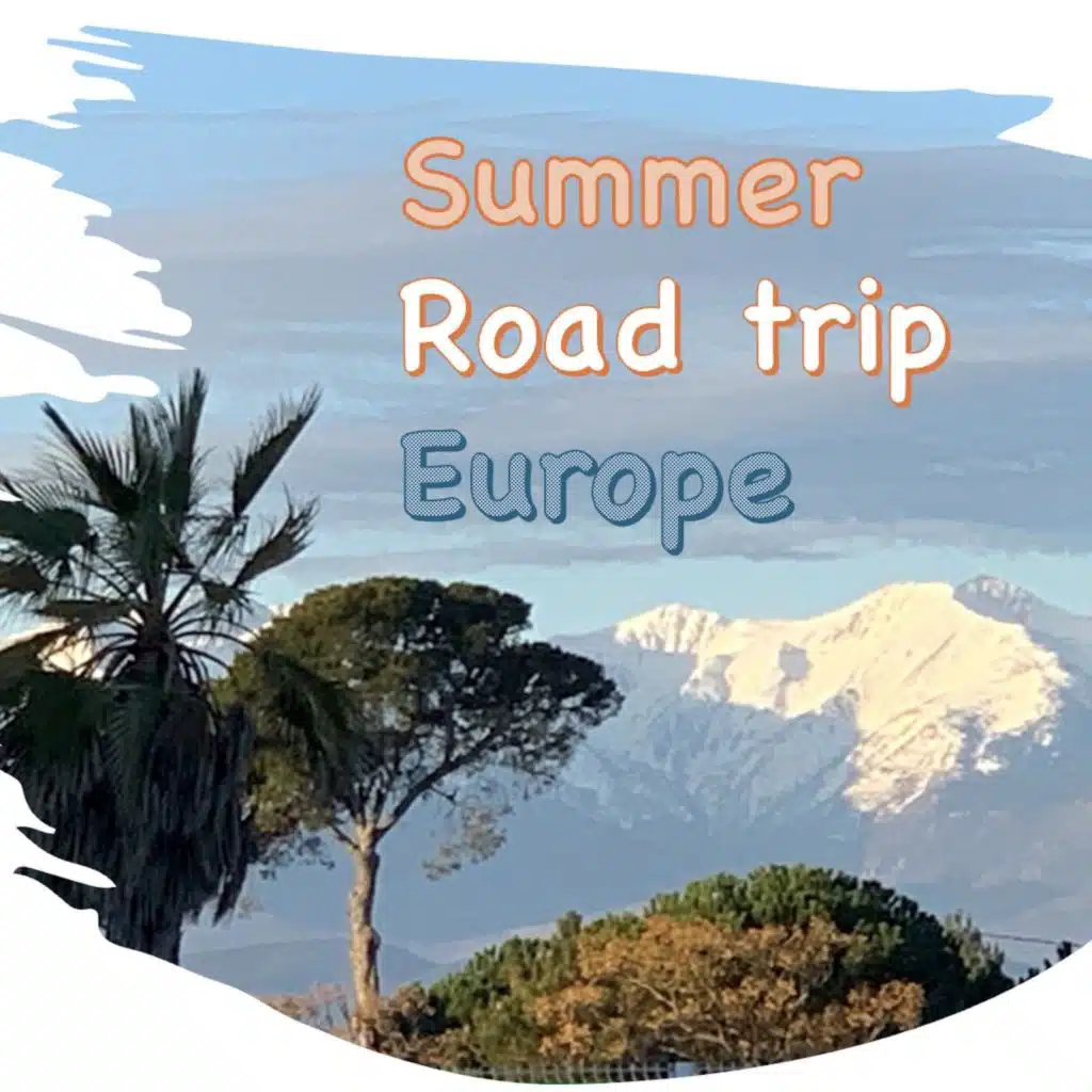 Summer Road Trip Europe