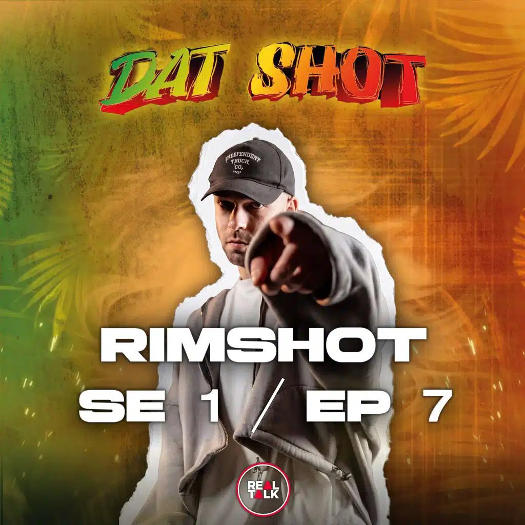 Dat Shot - Rimshot (SE1 - EP7)