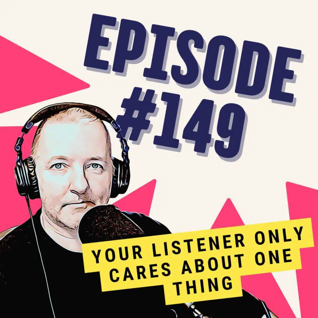 Your Listener Only Wants One Thing
