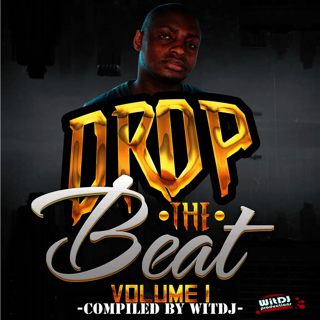 Drop The Beat (Compiled By WitDJ)