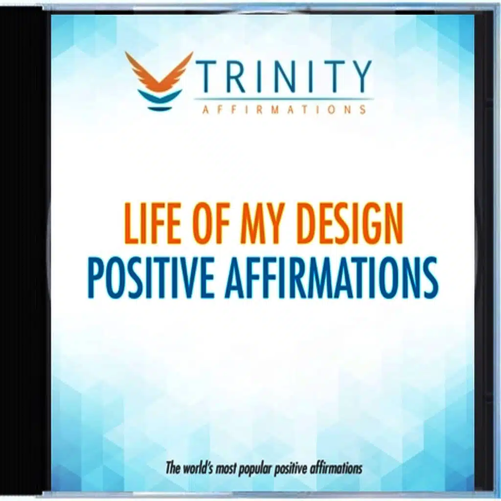 Life of My Design Affirmations