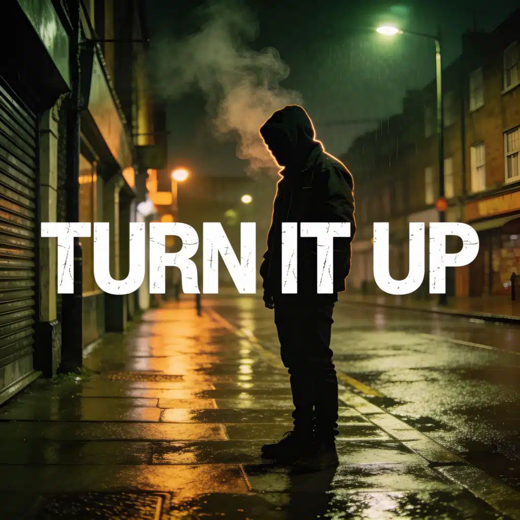TURN IT UP
