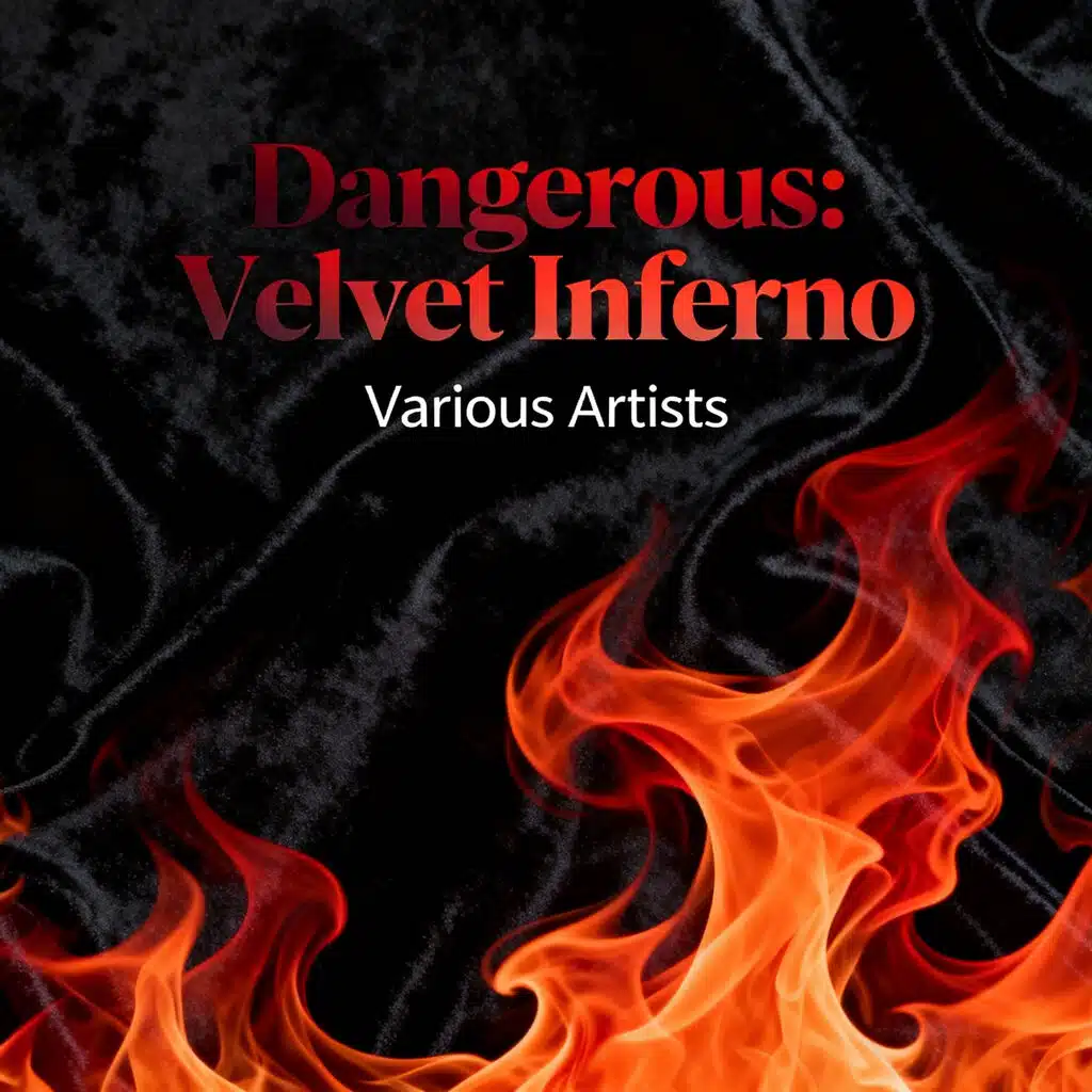 Dangerous: Velvet Inferno