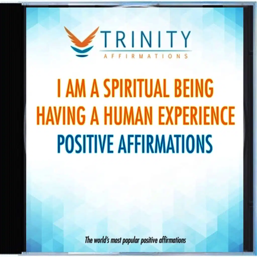I Am a Spiritual Being Having a Human Experience