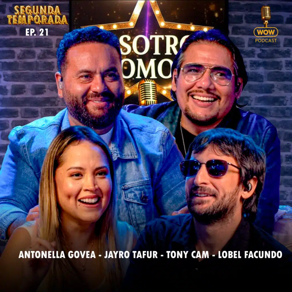 Nosotros Somos T2 EP 21 (feat. Jayro Tafur, Tony Cam, Antonella Govea & LOBEL)