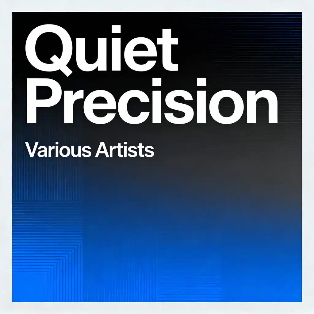 Quiet Precision