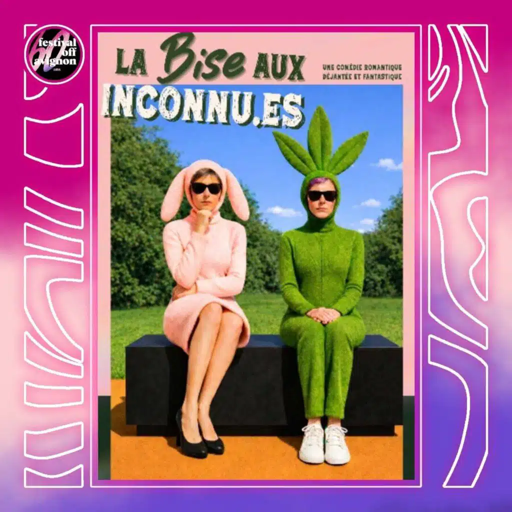 Interview du spectacle la bise aux inconnu.es - Festival OFF Avignon 2026