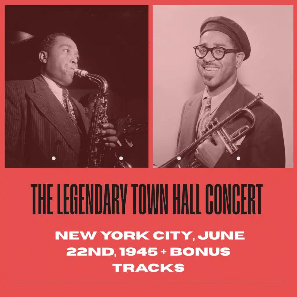 The Legendary Town Hall Concert , New York City June 22nd , 1945 + Bonus Tracks