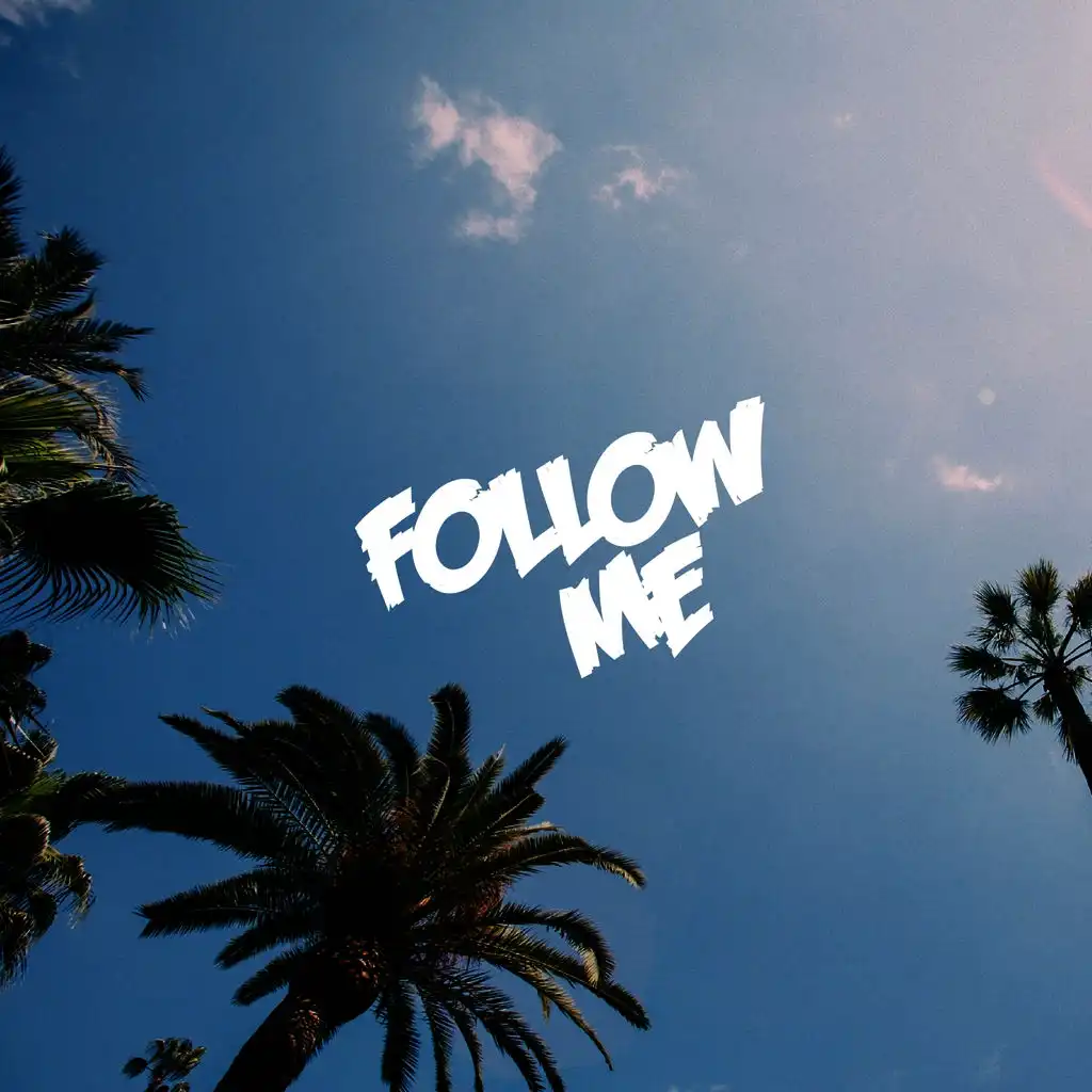 Follow Me (Tropical Trap Music Mix)