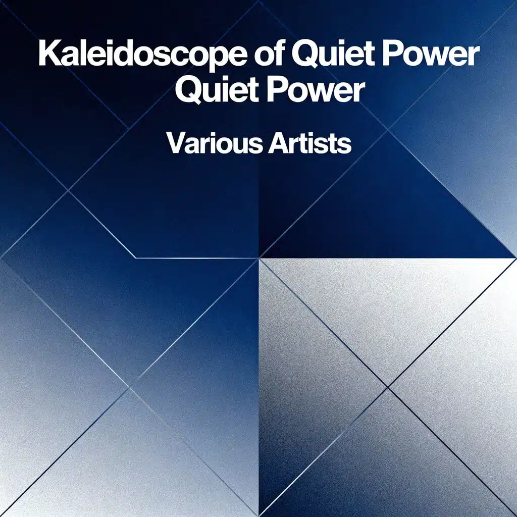 Kaleidoscope of Quiet Power