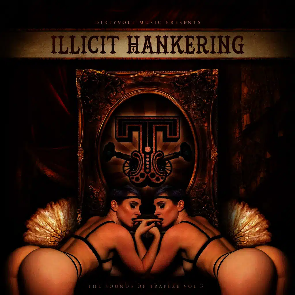 Illicit Hankering: The Sounds of Trapeze, Vol. 3