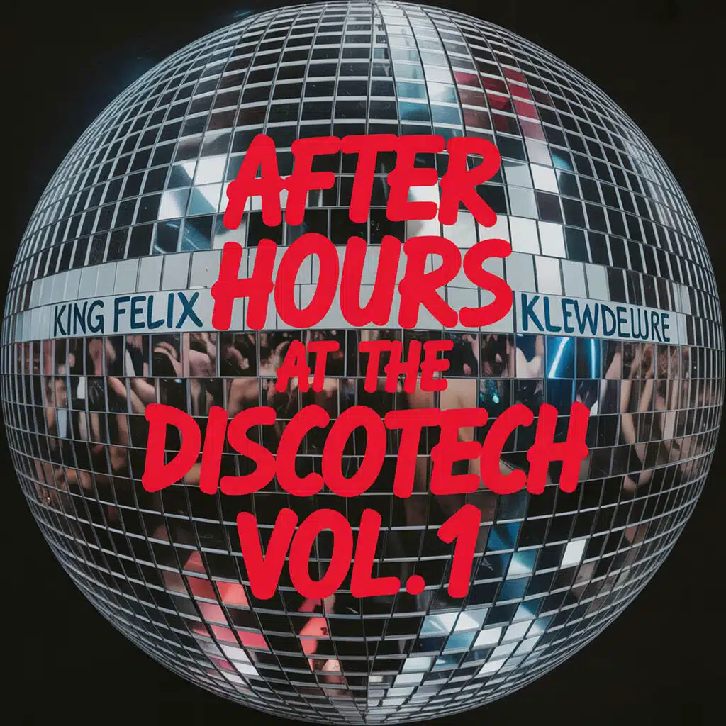 After Hours at the Discotech Vol. 1