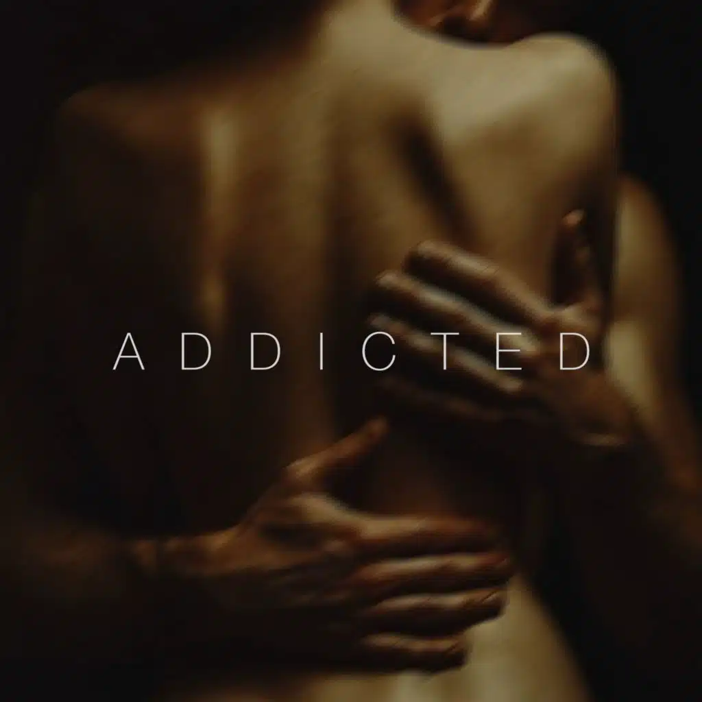 Addicted